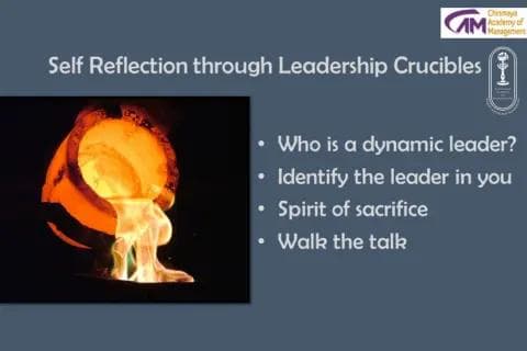 Self Reflection through Leadership Crucibles